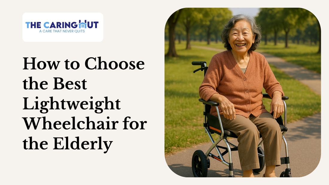 How to Choose the Best Lightweight Wheelchair for the Elderly